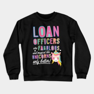 Loan Officers are like Unicorns Gift Idea Crewneck Sweatshirt